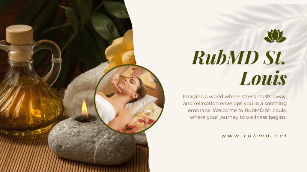 RubMD St. Louis Detailed Guide About Best Massage Center in St. Louis