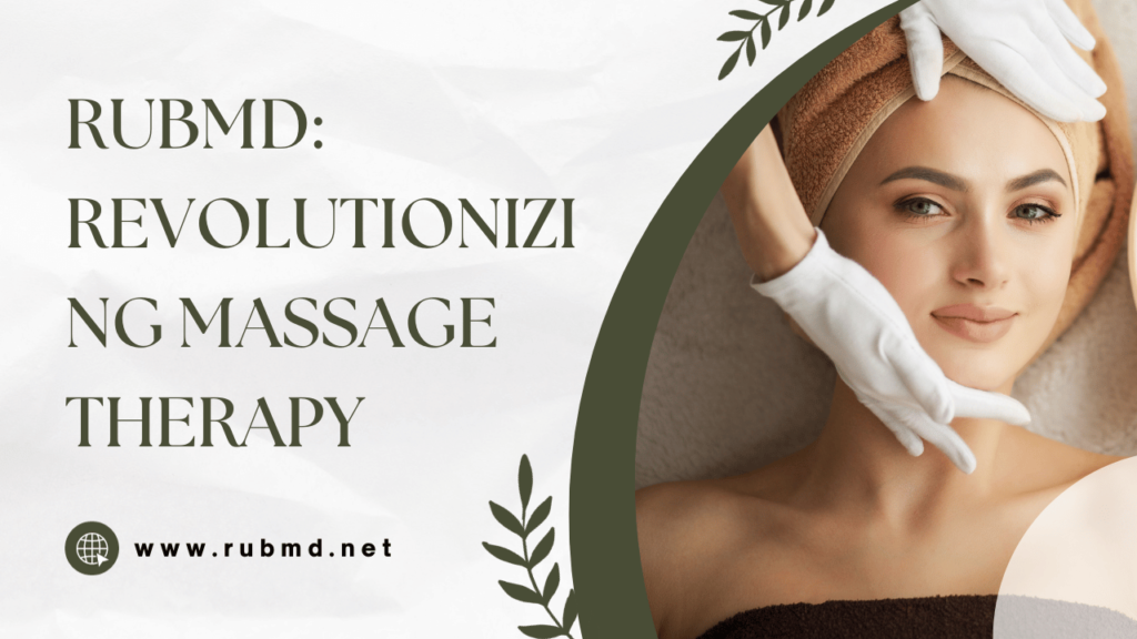 RubMD-Revolutionizing-Massage-Therapy